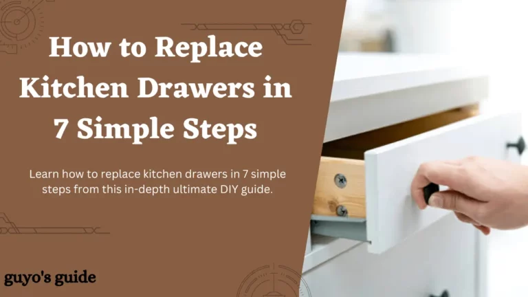 How to Replace Kitchen Drawers in 7 Simple Steps (DIY Guide)