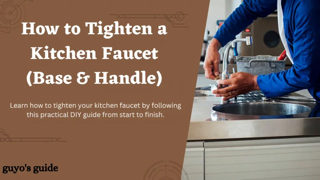 How to Tighten a Kitchen Faucet