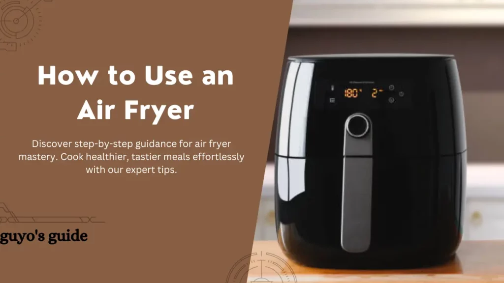 how to use an air fryer