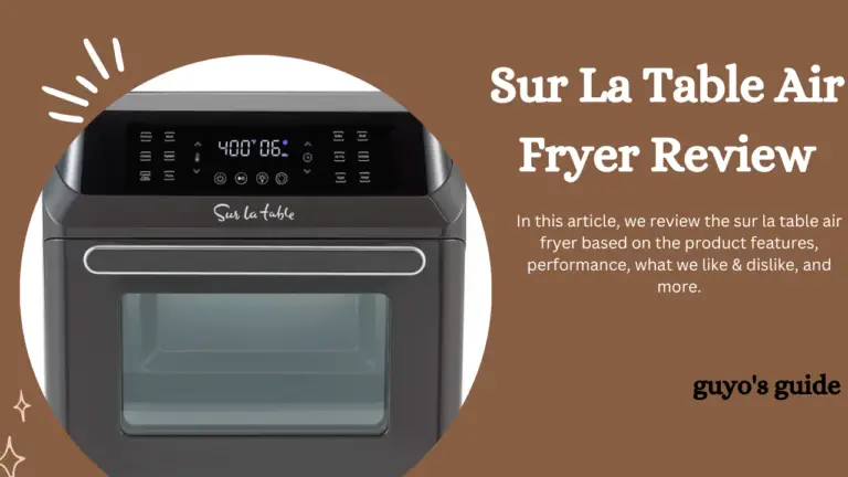 Sur La Table Air Fryer Review (2023): Is It The Best Air Fryer?