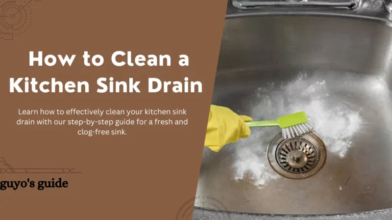 How to Clean a Kitchen Sink Drain (Ultimate Guide)