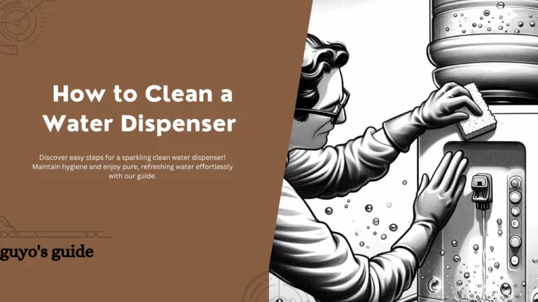 How to Clean a Water Dispenser for Safe Drinking