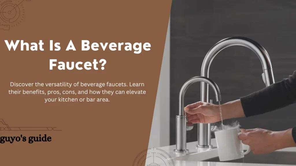 What is a beverage faucet?