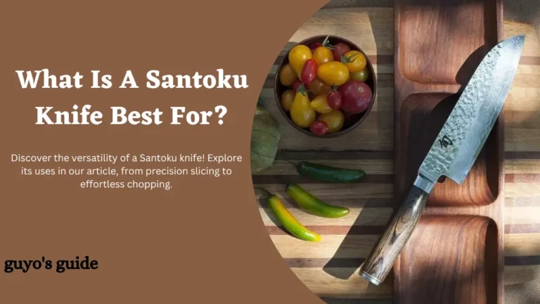 What Is A Santoku Knife Best For?