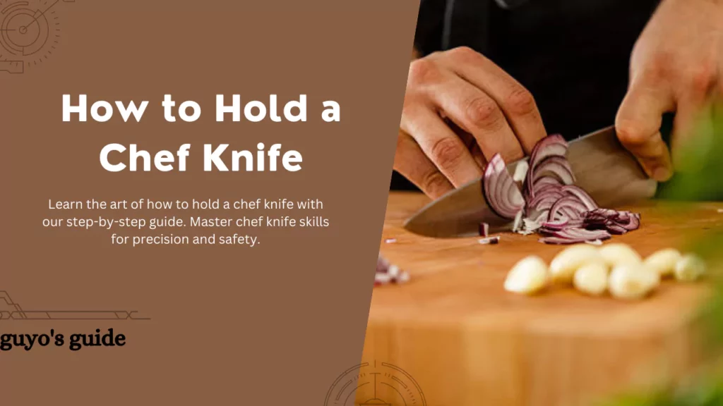 how to hold a chef knife