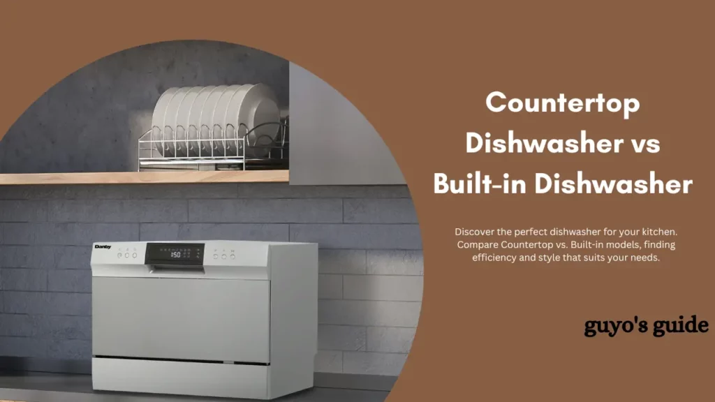 countertop dishwasher vs built-in dishwasher