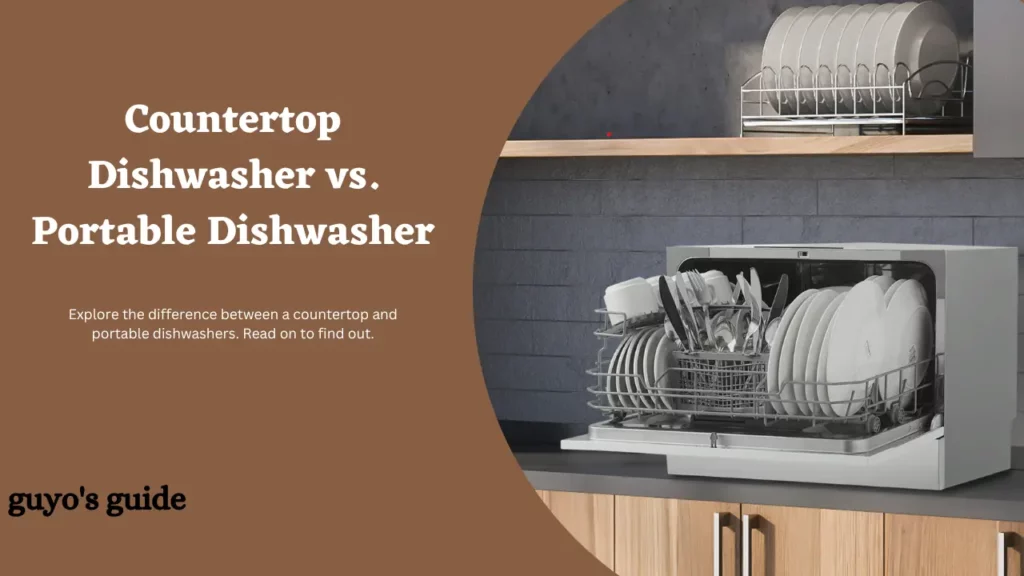 countertop dishwasher vs portable dishwasher