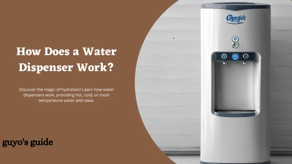 How Does a Water Dispenser Work