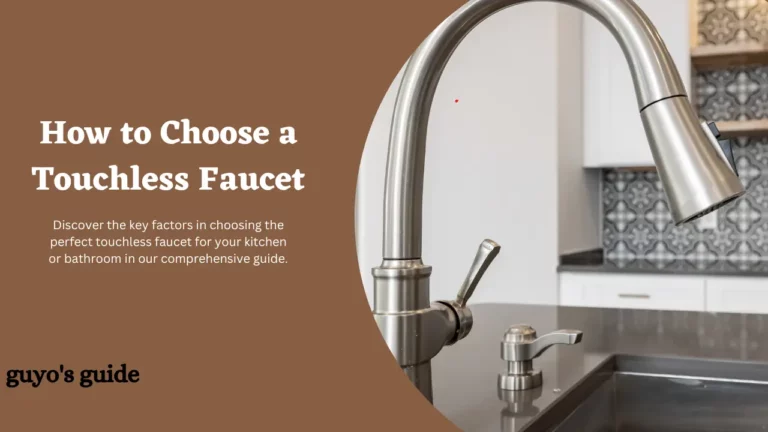 How to Choose a Touchless Faucet (18 Factors)