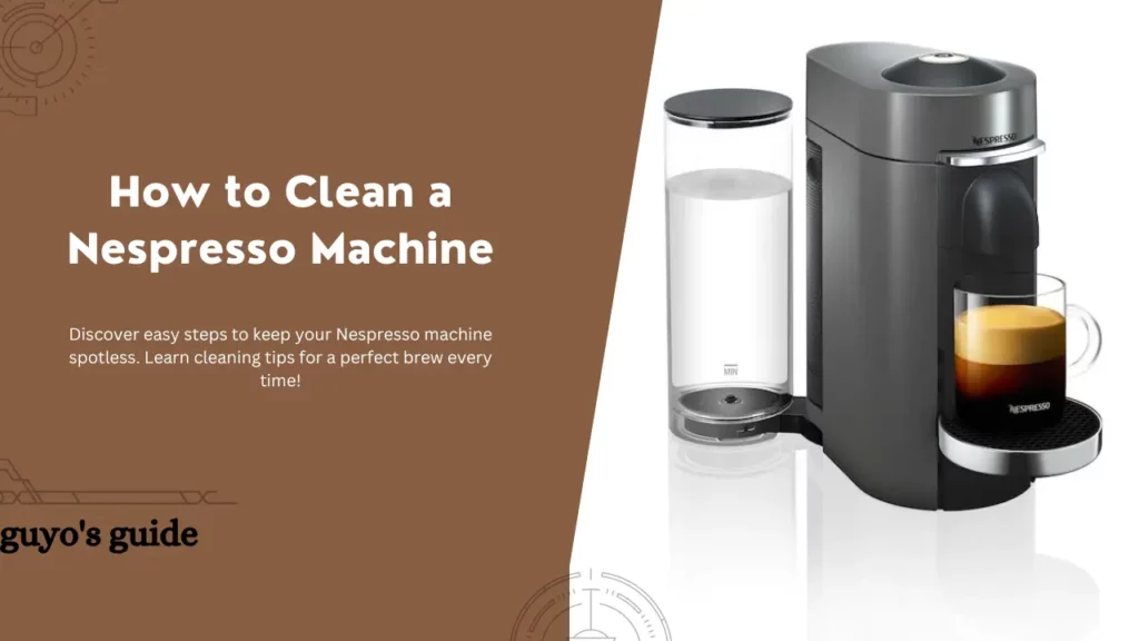 how to clean a nespresso machine