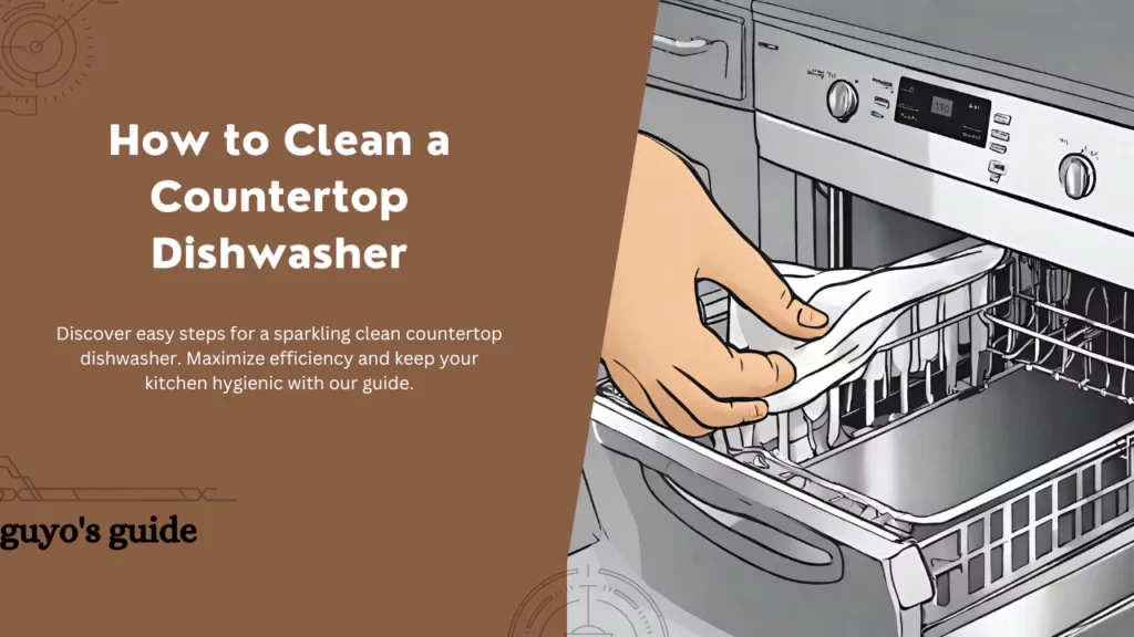how to clean a countertop dishwasher