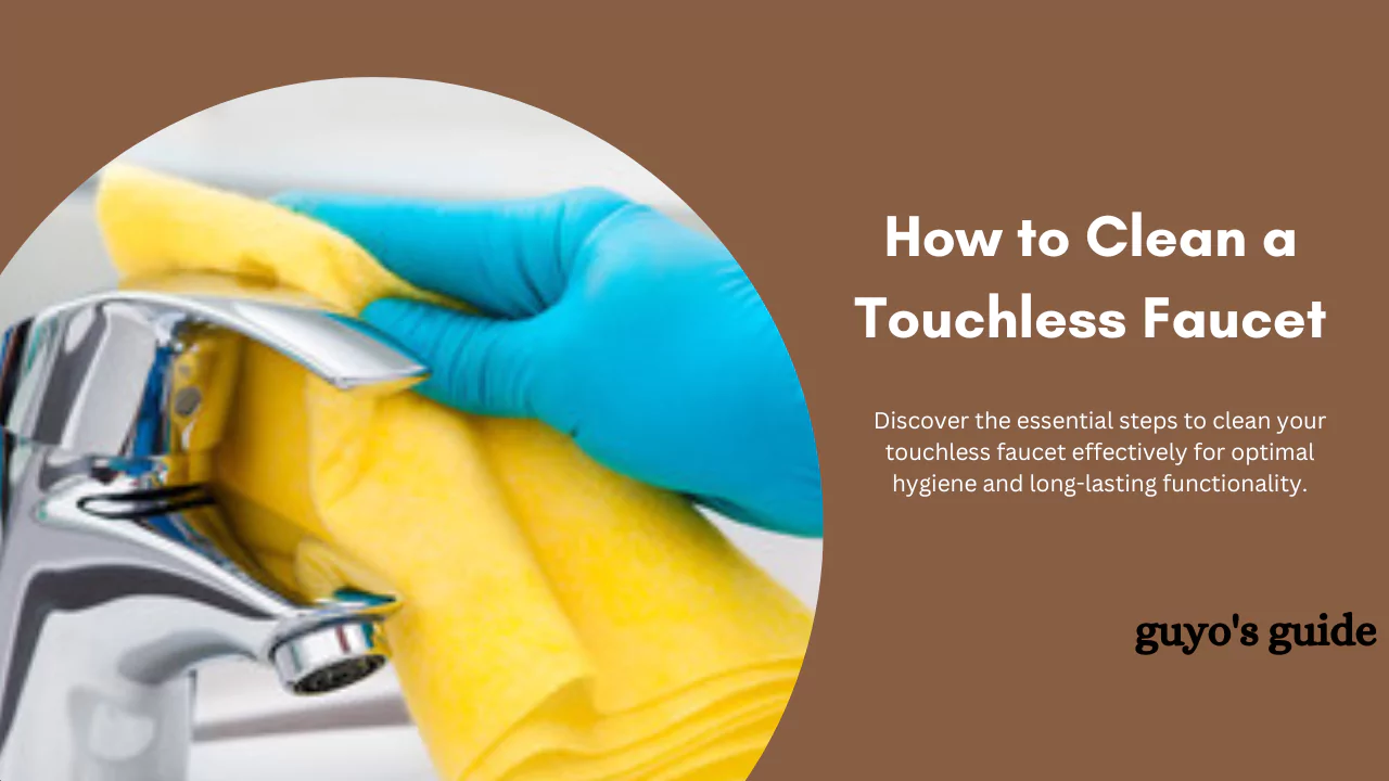how to clean a touchless faucet