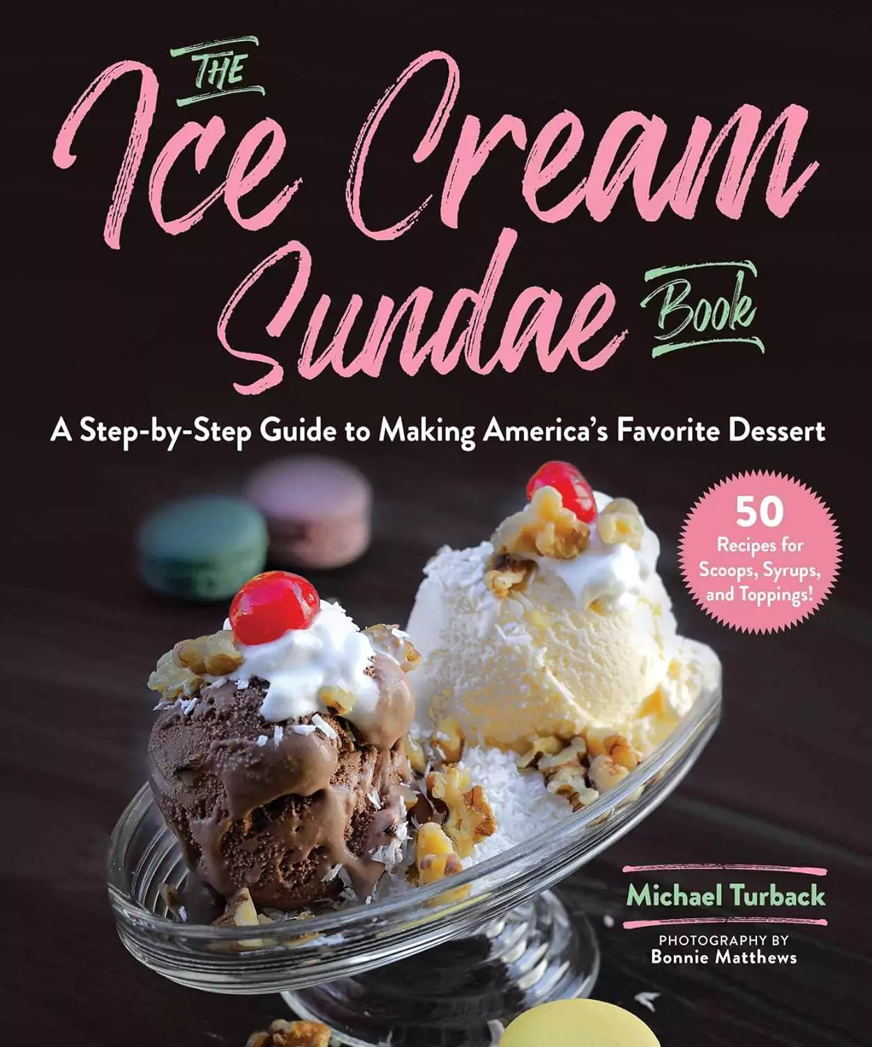 The Ice Cream Sundae Book by Michael Turback on a white background